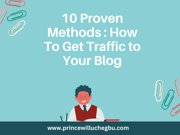 10 Proven Methods : How To Get Traffic to Your Blog