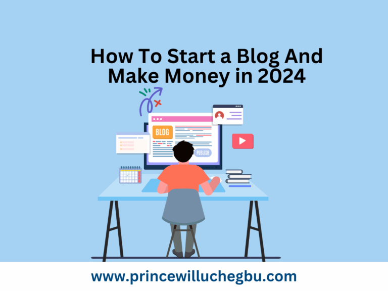 How To Start a Blog And Make Money in 2024