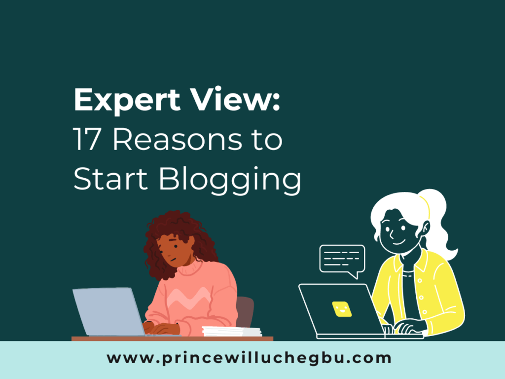 Expert View 17 Reasons to Start Blogging