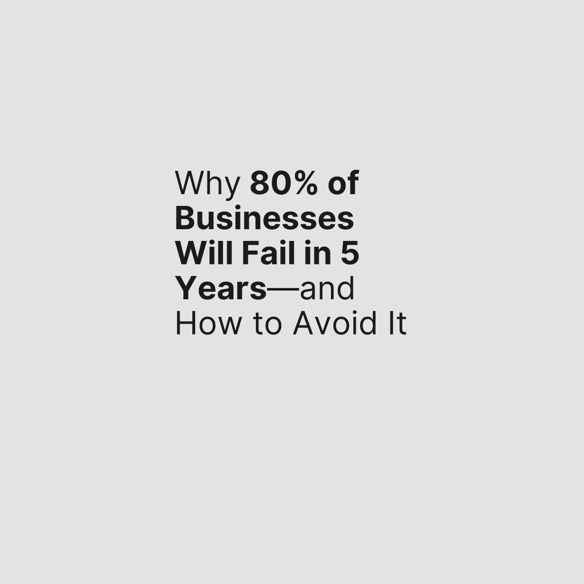 Why 80% of Businesses Will Fail in 5 Years—and How to Avoid It - princewilluchegbu.com